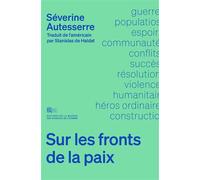 Sur les fronts de la paix: Guide de l'activiste pour un monde nouveau