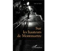 Sur les hauteurs de Montmartre - Jean-Luc Yacine - L'harmattan - broché - Roman