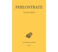 Sur les héros Philostrate (l'Athénien) (Auteur), Simone Follet (Edité par)