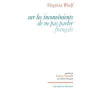 Sur les inconvénients de ne pas parler français Précédé de Bravez l'interdit - Virginia Woolf - Escampette - broché - Roman