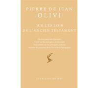 Sur les lois de l'Ancien Testament Quatre questions disputées. Traité sur les préceptes cérémoniels. Neuf points sur les préceptes judiciels. Mystère du parcours de la Loi et de la Synagogue - Pierre 