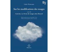 Sur les modifications des nuages Suivi de Goethe, La forme des nuages selon Howard - Luke Howard - Hermann - broché - Essai