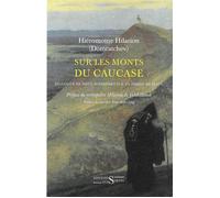 Sur les monts du Caucase: Dialogue de deux solitaires sur la prière de Jésus