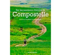 Sur les nouveaux chemins de Compostelle