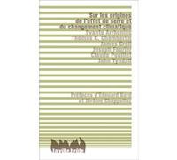 Sur les origines de l'effet de serre et du changement climatique Edouard Bard (Préface), JÉRÔME CHAPPELLAZ (Préface), Svante Arrhenius (Coauteur), Thomas C. Chamberlin (Coauteur), James Croll (Coauteu
