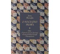 Sur les origines du droit. Szkic o historii procesu karnego w kontynentalnej Europie i Mezopotamii Jerzy Skorupka (Buch auf Polnisch)