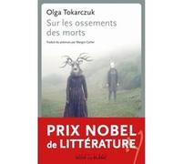 Sur les ossements des morts - Prix Nobel de Littérature 2018