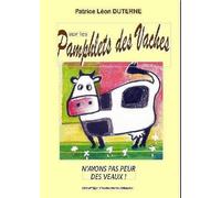 Sur Les Pamphlets Des Vaches - N'ayons Pas Peur Des Veaux !