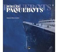 Sur les paquebots - Stéphane William Gondoin - Des Falaises - relié - Beau livre