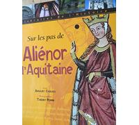 Sur les pas d'Aliénor d'Aquitaine
