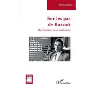 Sur Les Pas De Buzzati - De Bastiani À La Baliverna