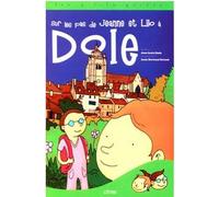 Sur les pas de jeanne et lilo a dole - Jean-Louis Clade - Cetre Eds - broché - Document jeunesse