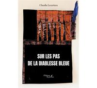 Sur les pas de la diablesse bleue - Claudia Lecurieux - Baudelaire - broché - Roman