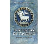 Sur les pas de l'agneau Enseignements sur la vie consacrée - Angelo Bagnasco - F.x. De Guibert - broché - Essai