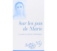 Sur les Pas de Marie a Medjugorje Livre