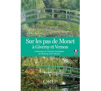 Sur les pas de Monet à Giverny et Vernon - Billingue FR & GB Edition bilingue français-anglais - Ariane Cauderlier - Orep - broché - Monographie