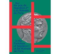 Sur les pas de Napoléon 1er à la monnaie