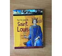 Sur les pas de Saint Louis
