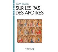 Sur les pas des apôtres (Espaces Libres - Histoire)