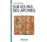 Sur les pas des apôtres (Espaces Libres - Histoire) Tom Bissell (Auteur), Michel Lederer (Traduction)