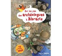 SUR LES PAS DES ARCHÉOLOGUES À BIBRACTE