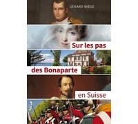 Sur Les Pas Des Bonaparte En Suisse