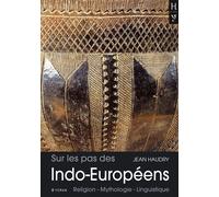 Sur les pas des Indos-Européens Religion-Mythologie-Linguistique - Jean Haudry - Yoran Embanner - broché - Etude