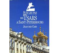 Sur les pas des Tsars à Saint-Petersbourg
