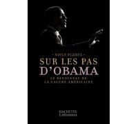 Sur les pas d'Obama Le renouveau de la gauche américaine - Niels Planel - Hachette Litterature - broché - Essai