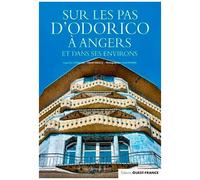 Sur Les Pas D'odorico À Angers Et Dans Ses Environs
