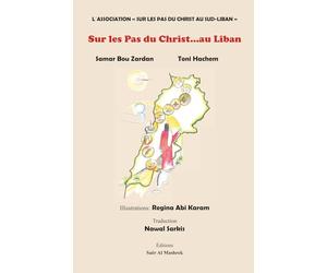 Sur les Pas du Christ…au Liban