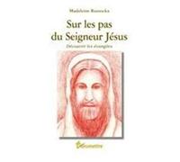 Sur les pas du Seigneur Jésus