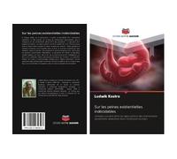 Sur les peines existentielles indécidables Utilisées souvent dans les descriptions des événements existentiels aléatoires dans l'embryon humain - Ludwik Kostro - Vdm - broché - Essai