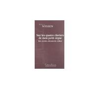 Sur les quatre claviers de mon petit orgue Lire, ecrire, decouvrir, editer (variations) - Hubert Nyssen - Actes sud - broché - Essai