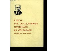 Sur Les Questions Nationale Et Coloniale. Recueil De Trois Textes