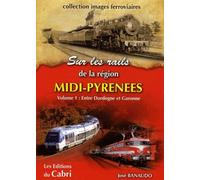 Sur les rails de la région midi-pyrénées Volume 1