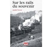 Sur les rails du souvenir A Victor (Auteur)