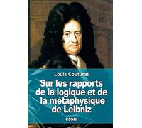 Sur les rapports de la logique et de la métaphysique de Leibniz