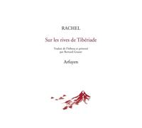 Sur les rives de Tibériade Édition bilingue français-hébreu - Rachel - Arfuyen - broché - Poésie