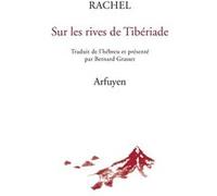 Sur les rives de Tibériade Rachel (Auteur), Bernard Grasset (Traduction)