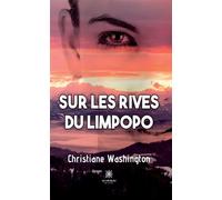 Sur les rives du limpopo - Christiane Washington - Le Lys Bleu - broché - Roman