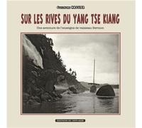 Sur les rives du Yang Tse Kiang (petit format) Une aventure de l'enseigne de vaisseau Bermon - Guillaume Hassler - Du Non Agir Editions - broché - Monographie