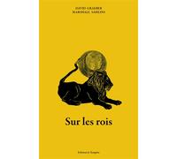 Sur les rois - David Graeber - La Tempete Editions - broché - Essai
