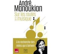 André Manoukian – Sur les routes de la musique – Essai – Poche