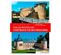 Sur les routes des châteaux de Bourgogne