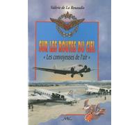 Sur les routes du ciel. "Les convoyeuses de l'air"