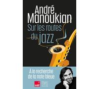 Sur les routes du jazz - André Manoukian - Harpercollins - Poche - Essai