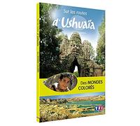 Sur les routes d'Ushuaïa – Des mondes colorés