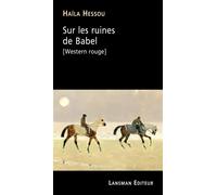 Sur les ruines de Babel (western rouge) - Haïla Hessou - Lansman Eds - broché - Théâtre