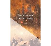Sur les ruines des barricades - Martine Gasnier - Zinedi - broché - Roman